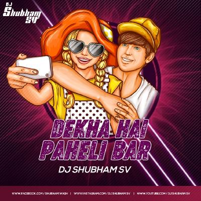 Dekha Hai paheli bar DJ Shubham SV